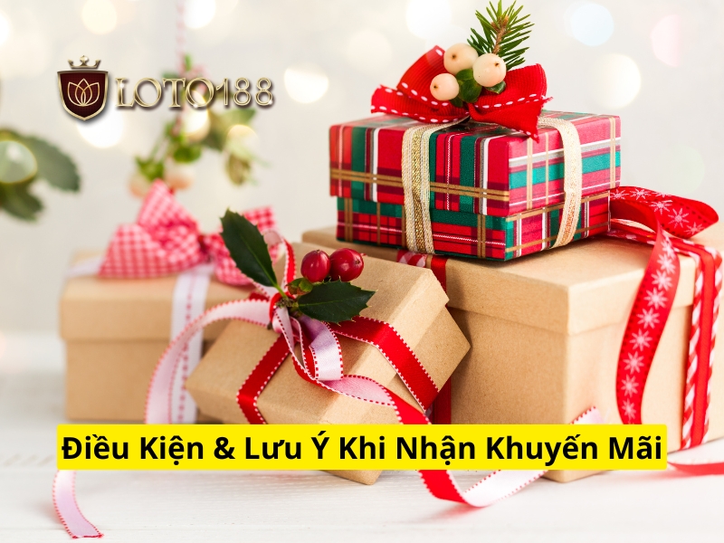 Điều kiện & lưu ý khi nhận khuyến mãi