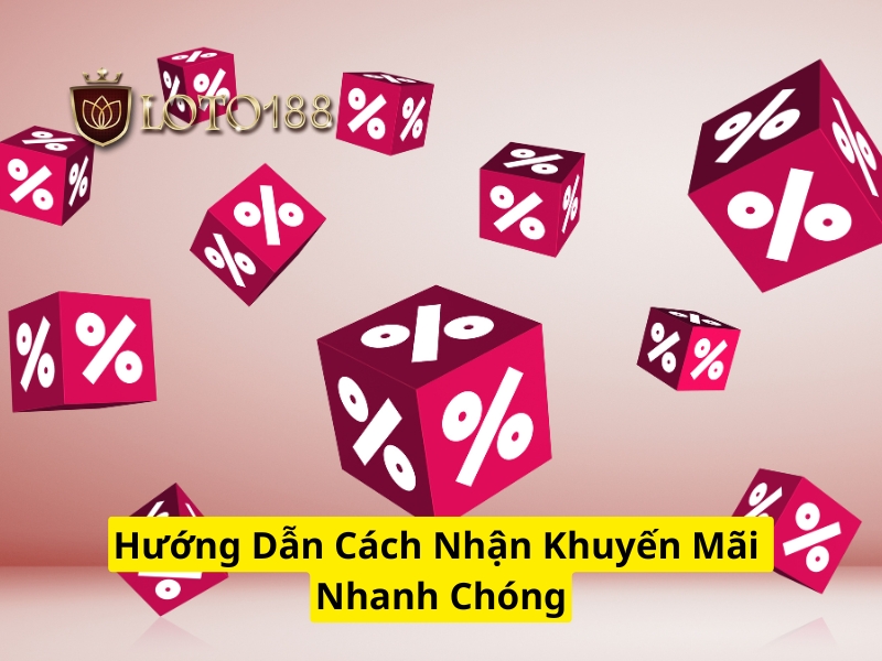 Hướng dẫn cách nhận khuyến mãi nhanh chóng